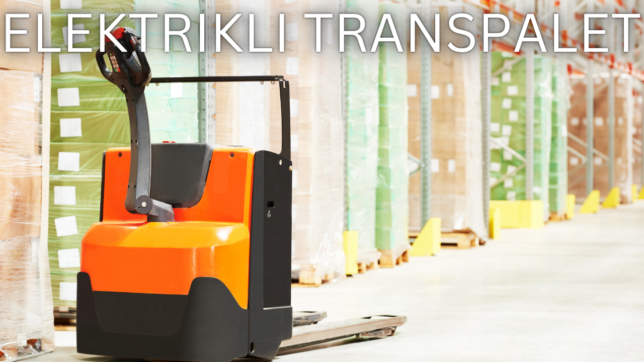 Elektrikli Transpalet ve İstif Makinesi Belgesi